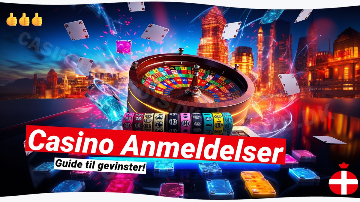 Casino anmeldelser: Din guide til Danmarks bedste spil 🎲