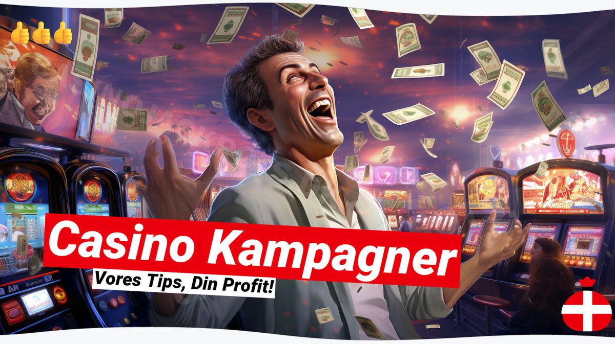 Casino Kampagner: Din guide til de bedste tilbud 🎁
