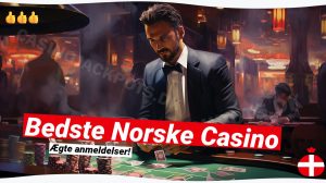 Bedste Norske Casino: Din ultimative guide til toppen 🏆