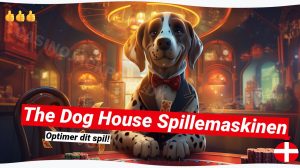 Oplev The Dog House Spillemaskinen 🐶 - Din guide til store gevinster