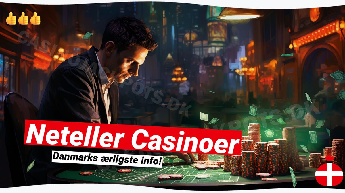 Neteller Casinoer: Din Guide til Sikre Betalinger 🛡️