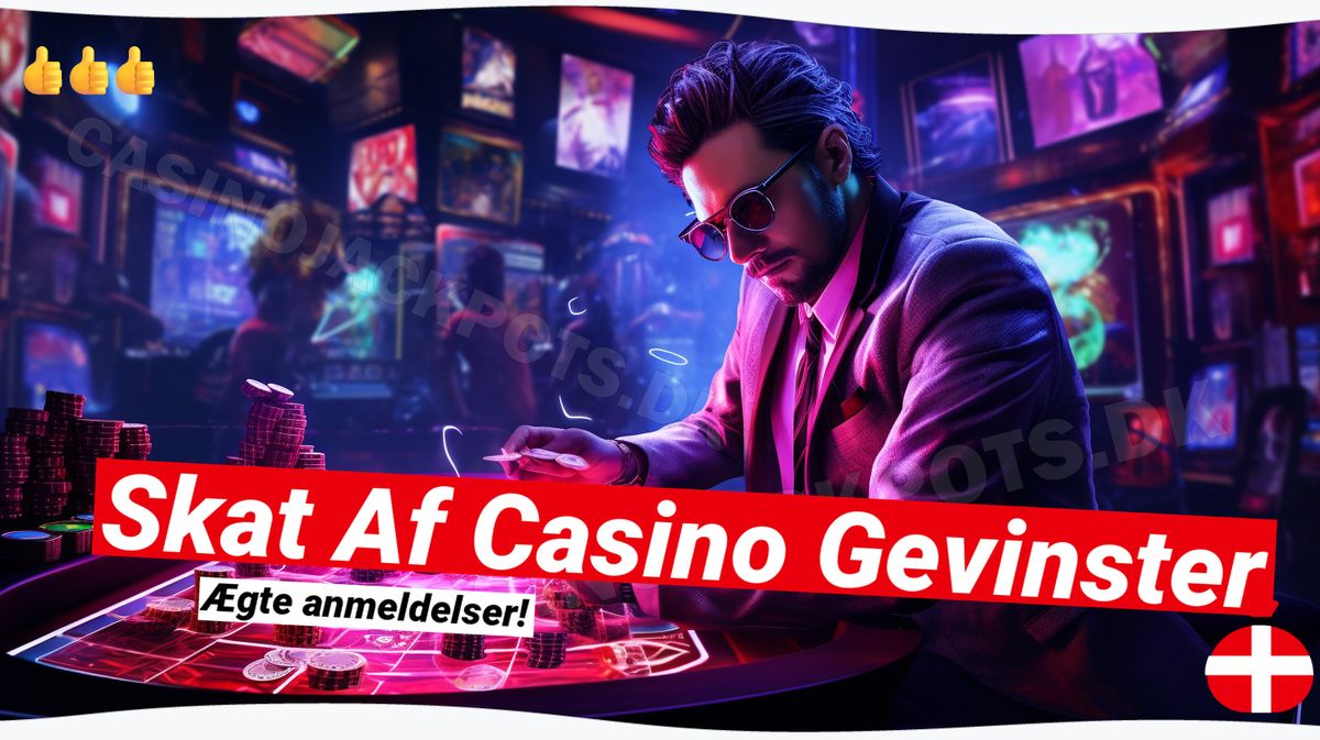 Skat af Casino Gevinster: Få alle fakta her! 💼