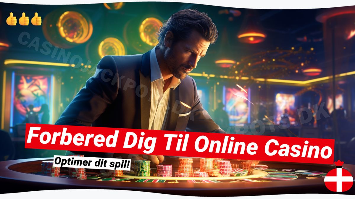 Forbered dig til Online Casino: Din Ultimative Guide 📚